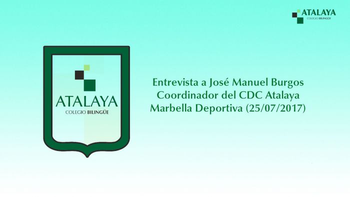 Entrevista a José Manuel Burgos (Coordinador CDC Atalaya) en Marbella Deportiva